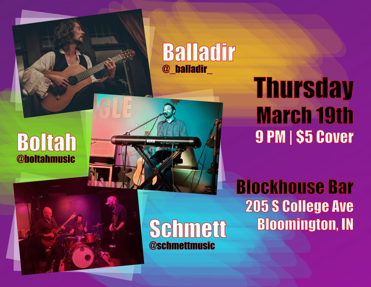 Boltah, Schmett, & Travis Puntarelli at Blockhouse Bar in Bloomington, Indiana – Thursday March 19th